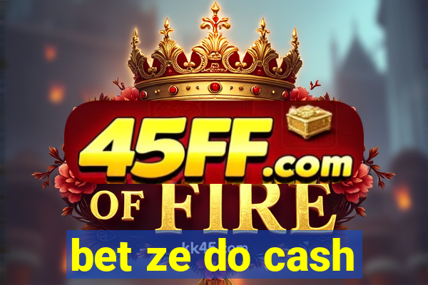 bet ze do cash